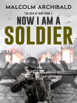 cover image of Now I Am a Soldier